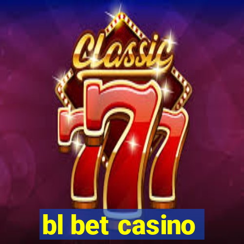 bl bet casino